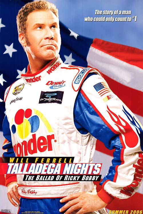 Talladega Nights: The Ballad of Ricky Bobby Posters - Buy