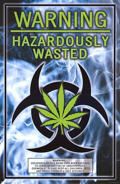 Hazardously Wasted