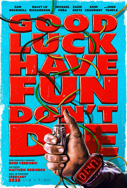 Good Luck, Have Fun, Don't Die Posters - Buy Good Luck, Have Fun
