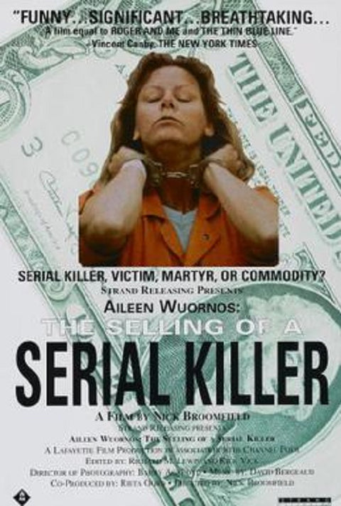 Aileen Wuornos The Selling of a Serial Killer